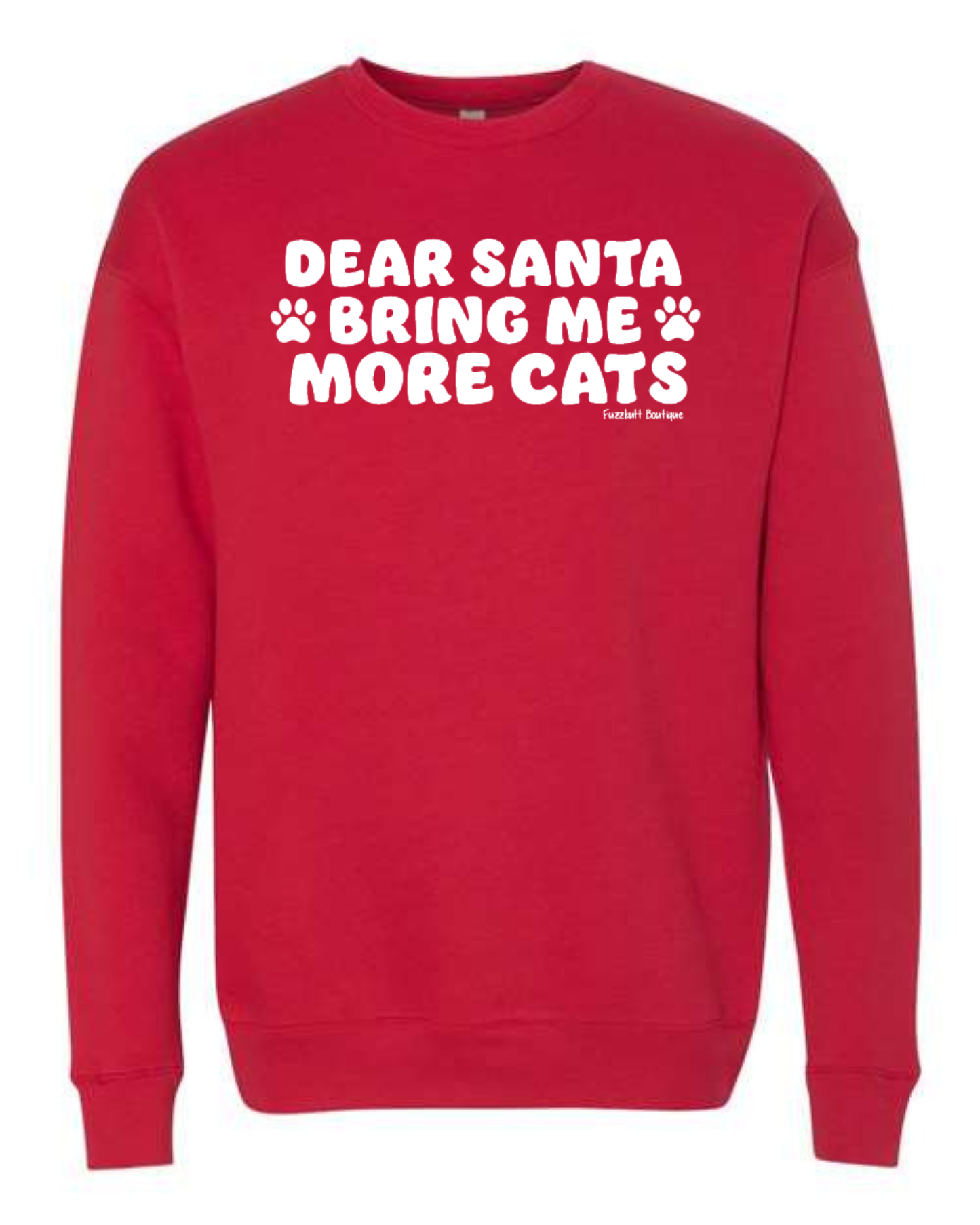 Dear Santa bring me more cats - Sweatshirt