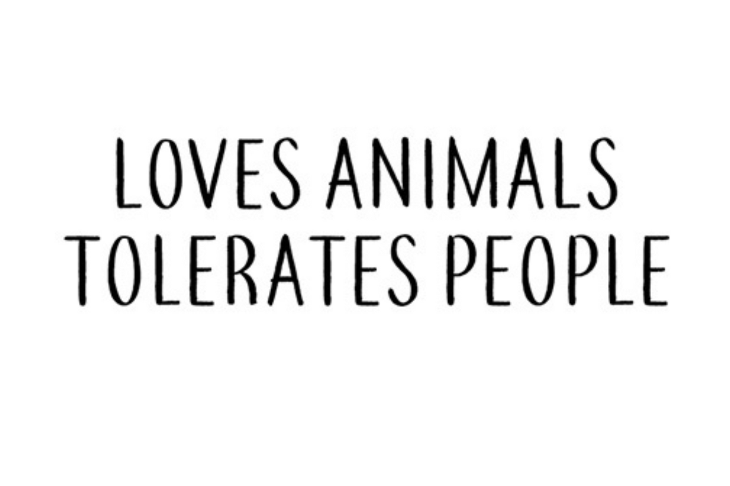 Loves Animals Tolerates People - Decal