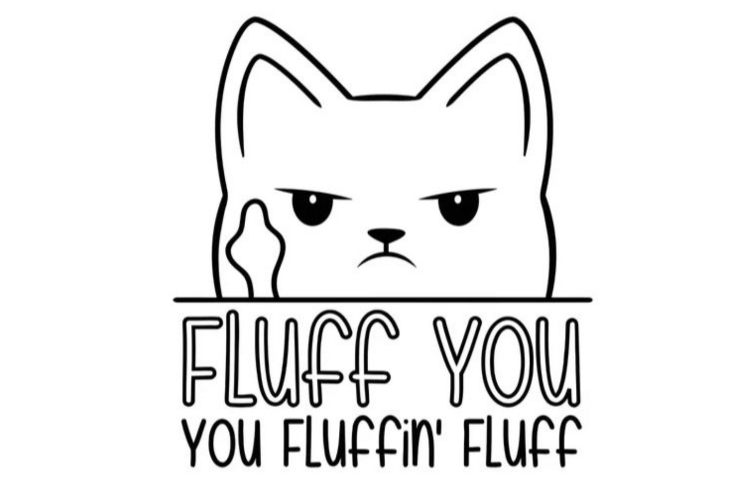 Fluff You - Decal
