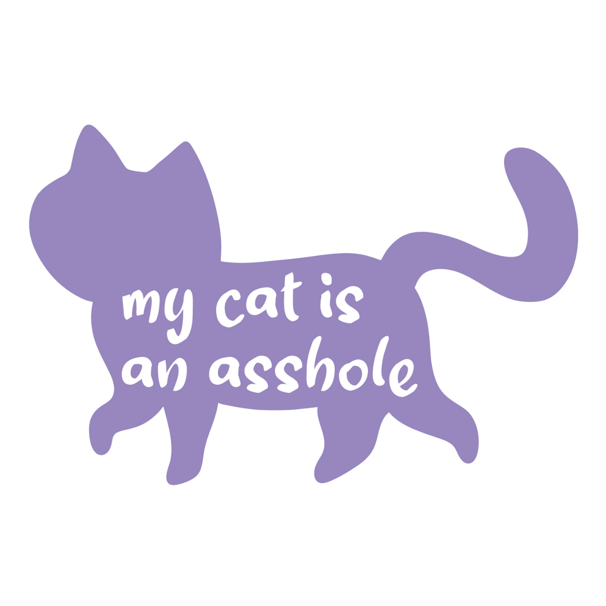 My Cat Is An Asshole - Sticker