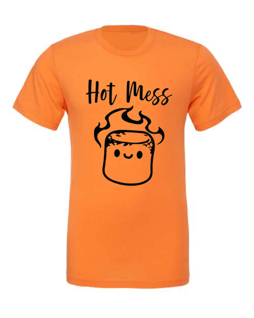 Hot Mess - Shirt