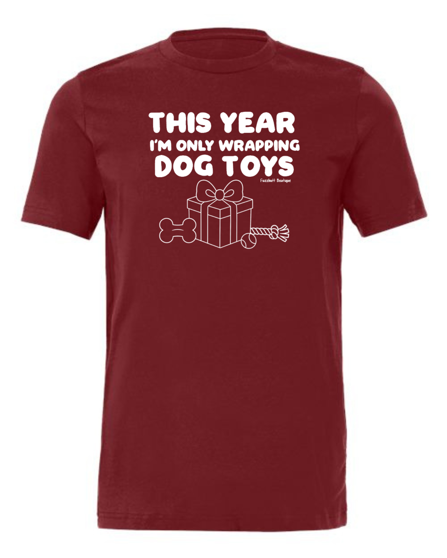 This year I'm only wrapping dog toys - Shirt