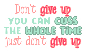 Don't Give Up - Sticker