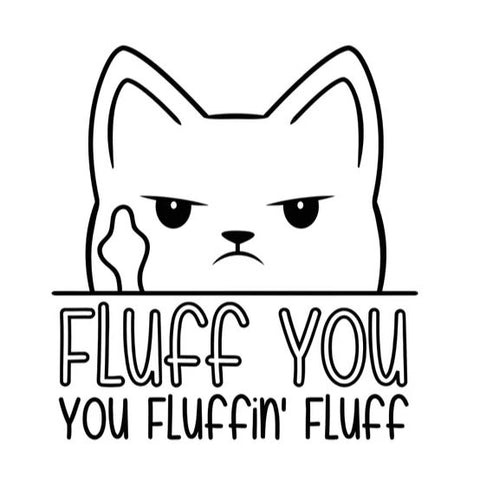 Fluff You -Decal