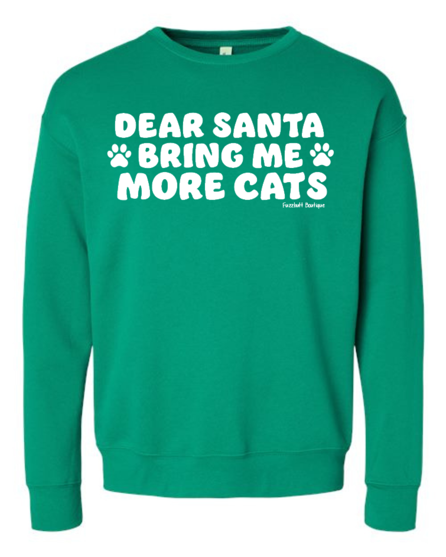 Dear Santa bring me more cats - Sweatshirt