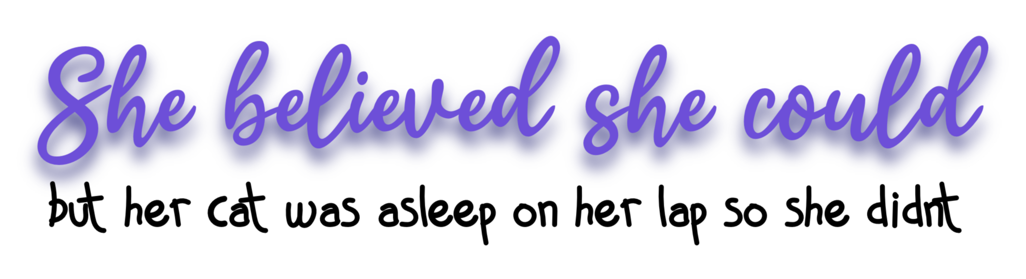 She Believed She Could - Sticker