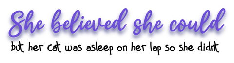 She Believed She Could - Sticker