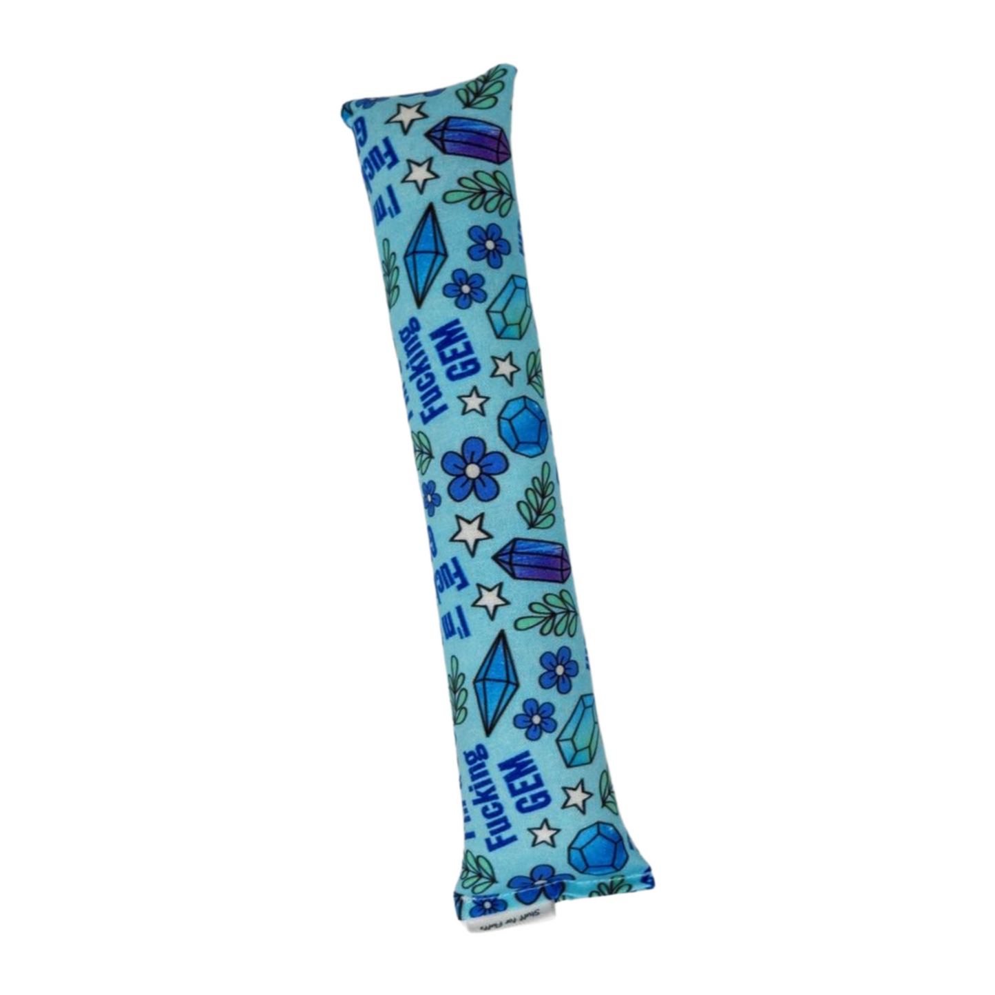 I'm A Fucking Gem - Catnip Kicker