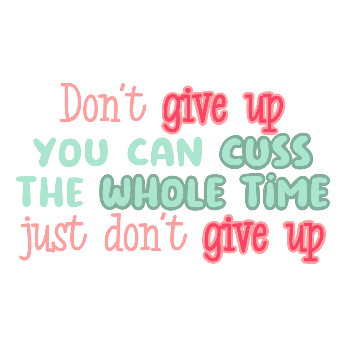Don't Give Up - Sticker