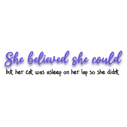 She Believed She Could - Sticker