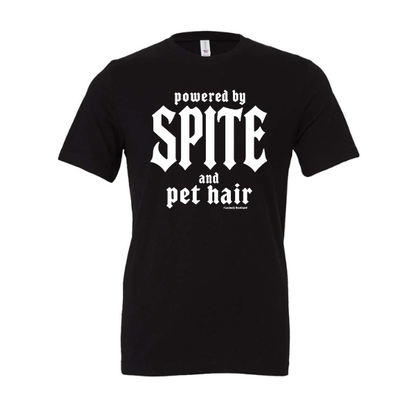 Powered by Spite and pet hair - Shirt