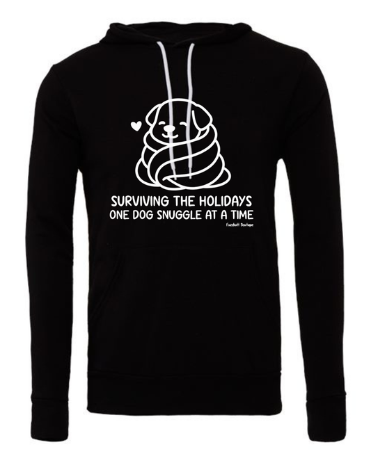Surviving the holidays one dog snuggle at a time - Sweatshirt