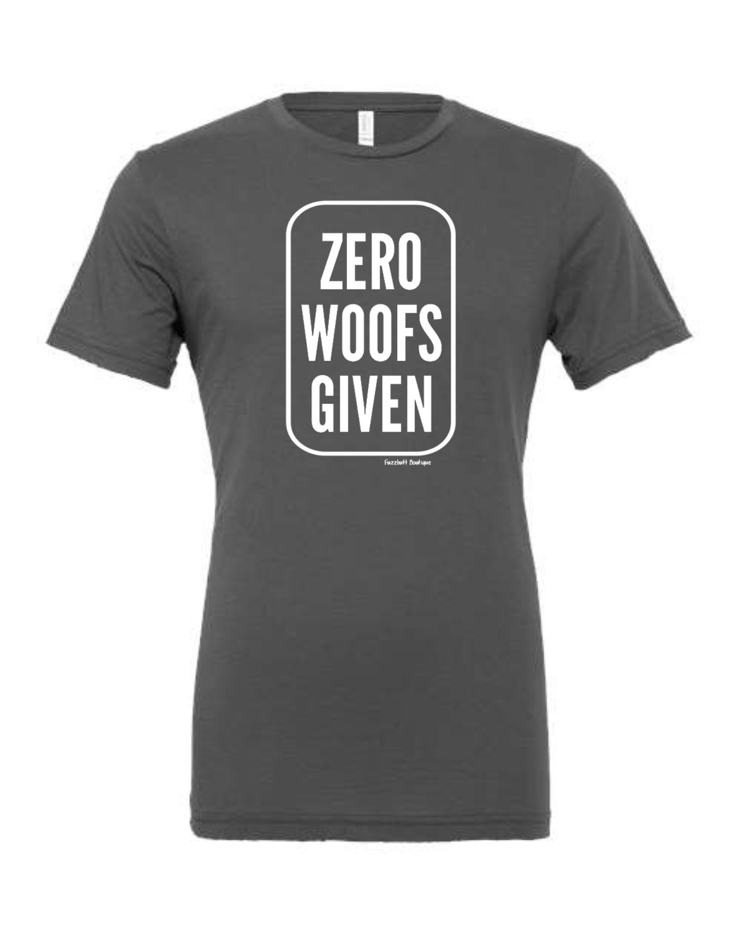 Zero Woofs Given - Shirt