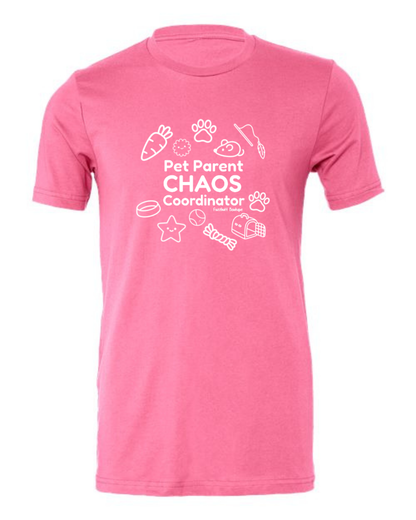 Pet Parent, Choas Coordinator - Shirt