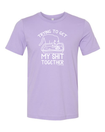 Trying to get my shit together - Shirt