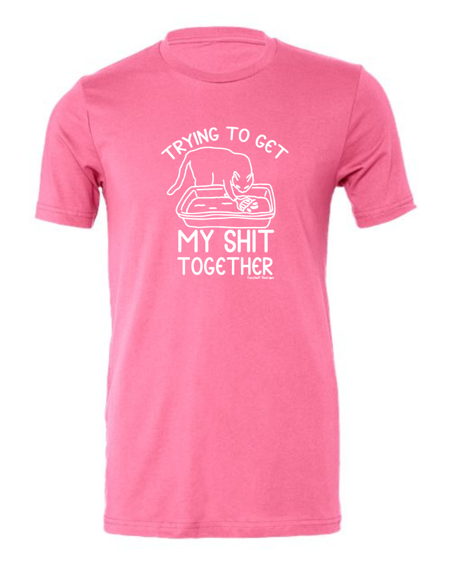 Trying to get my shit together - Shirt