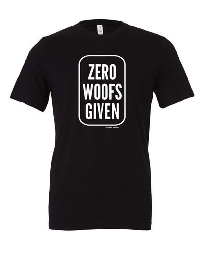 Zero Woofs Given - Shirt