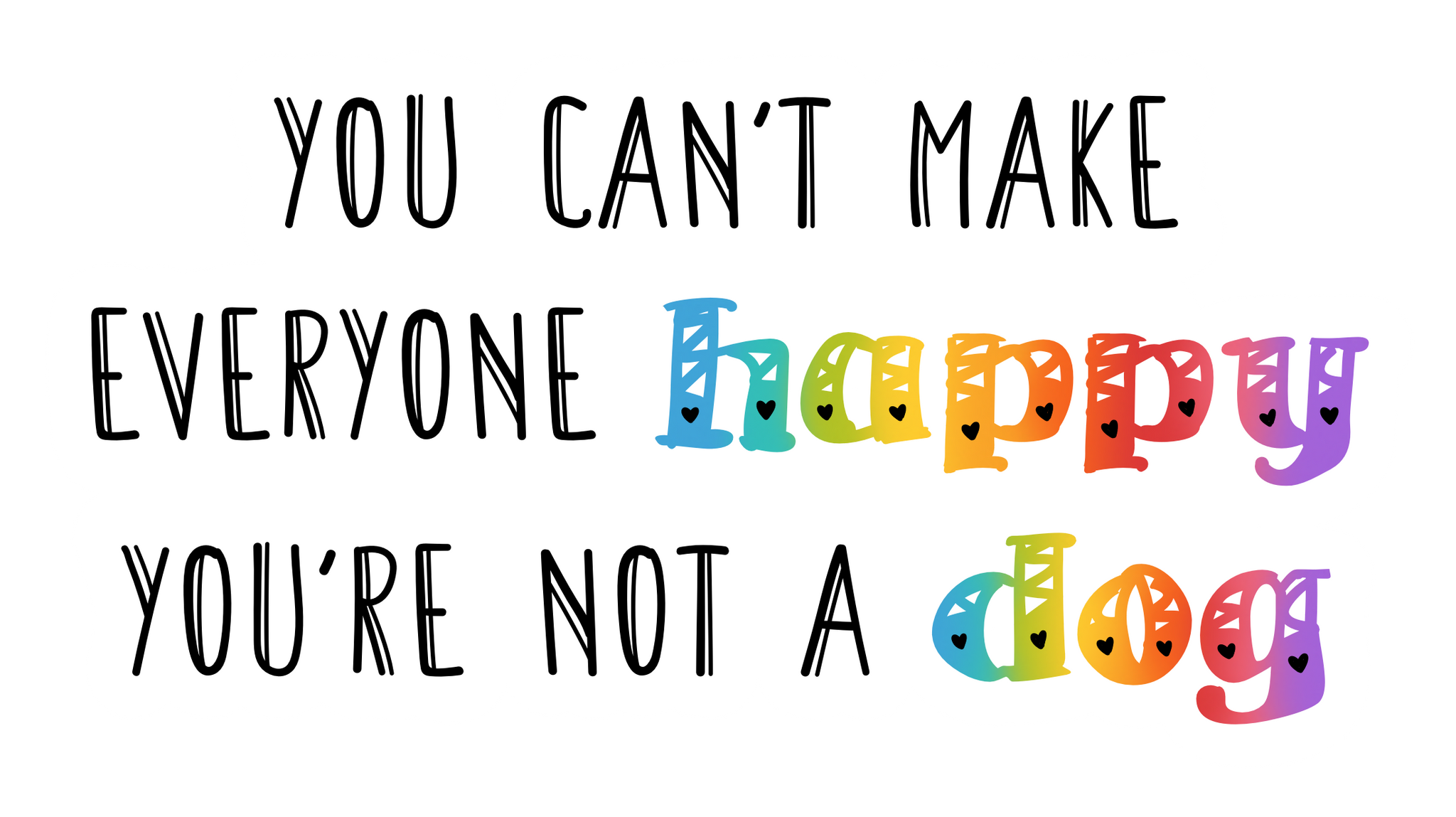 Can't Make Everyone Happy - Sticker